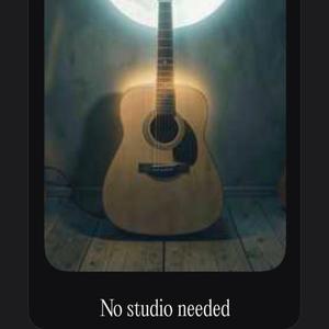 No studio needed