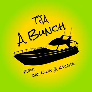 A Bunch (feat. Jay Willy & Kataja)