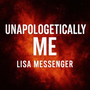 Unapolagetically Me