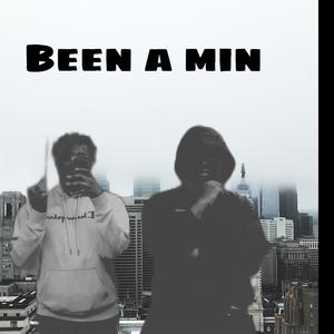 Been a min (feat. yatsnowman)