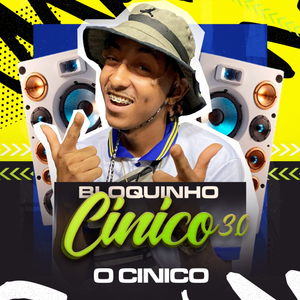 Bloquinho Cinico 3.0 - Bota Xerequinha pra Suar / 50 Reais / Só Quero Bunda Só Quero Theca / Kika em Cima do Maloka / Prende Solta / Toma Piroca / Passa Essa Pepeka