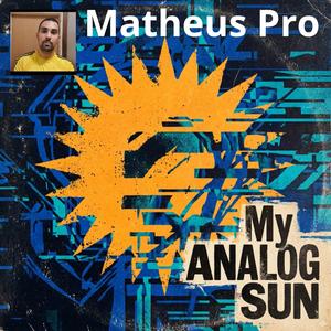 Analog Sun In the Digital Dream