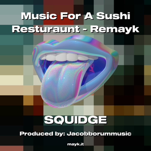 Music For A Sushi Resturaunt - Remayk