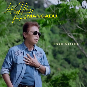 Lah Hilang Tampek Mangadu