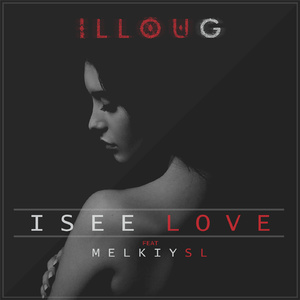 I See Love (feat. Melkiy_SL)