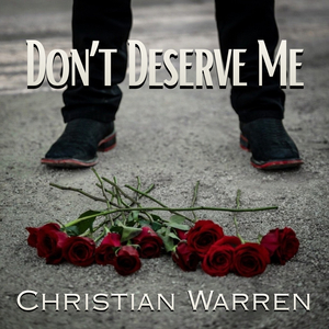 Don't Deserve Me
