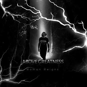 Roman Reigns Entrance Theme (Above Greatness )