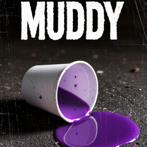 MUDDY