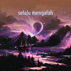 Selalu Mengalah