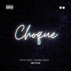 Choque (feat. Young Goat & Gree Cassua)