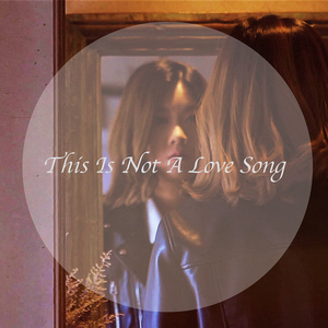 This Is Not A Love Song (Inst.)