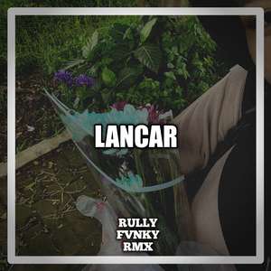 Lancar (Remix)