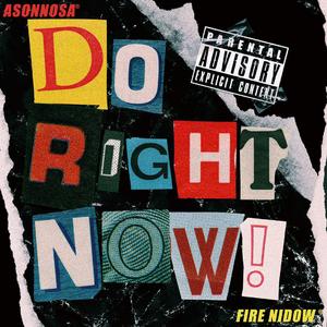 DO RIGHT NOW