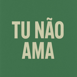 Tu Não Ama