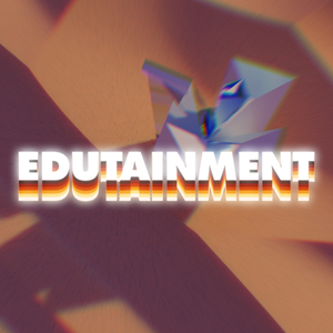 Edutainment