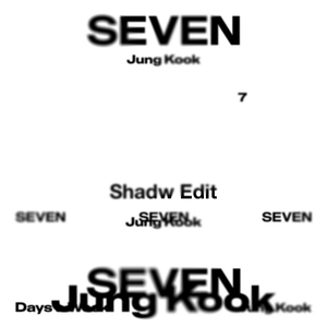 Seven (Shadw Edit)