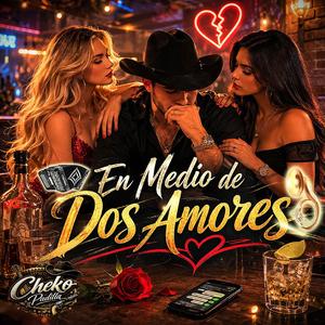 En Medio De Dos Amores