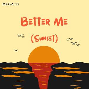 Better Me (Sunset)