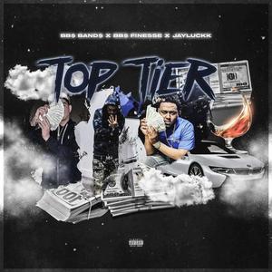 Top Tier (feat. BB$ Finesse & Jayluckk)
