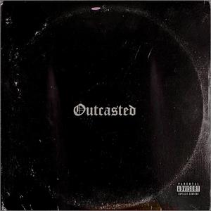 Outcasted