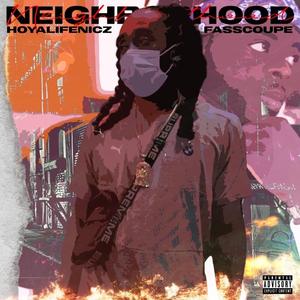 Neighborhood (feat. Fasscoupe)