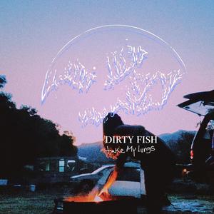 Dirty Fish