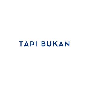 TAPI BUKAN
