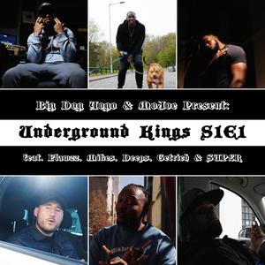 Underground Kings S1E1 (feat. Big Dog Yogo, Flawzz, Mikes, Deeps0121, Getrich & SUP£R)