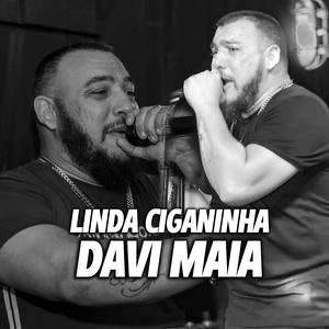 davi maia linda ciganinha