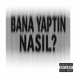 bana yaptın nasıl?