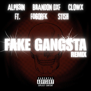 FAKE GANGSTA (Remix)