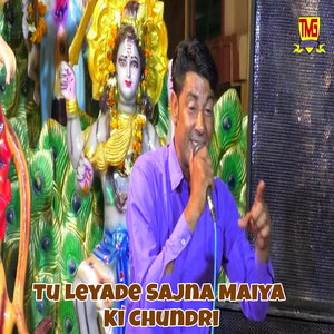 Tu Leyade Sajna Maiya Ki Chundri