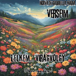 Lelkem... virágvölgy