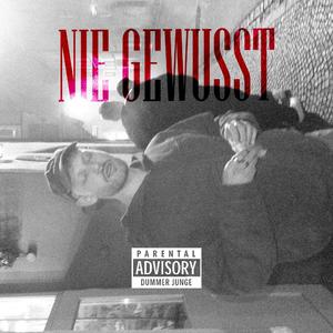 NIE GEWUSST
