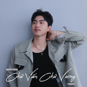 Chữ Vấn Chữ Vương (Remix)