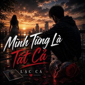 Mình Từng Là Tất Cả