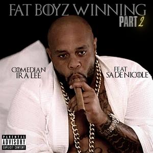 Fat Boyz Winning, Pt. 2 (feat. Sade Nicole)