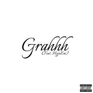 Grahhh (feat. HypeEm)