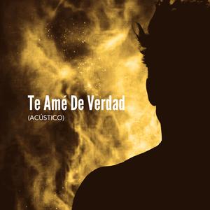 Te Amé De Verdad - ACÚSTICO