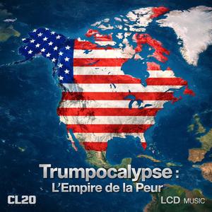 Trumpocalypse : L'Empire de la Peur