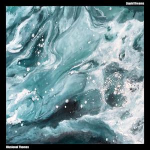 Liquid Dreams