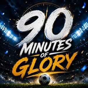 90 Minutes Of Glory