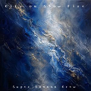 City on Slow Fire