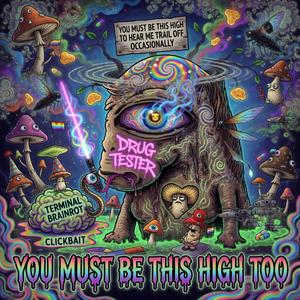 YOU MUST BE THIS HIGH TOO