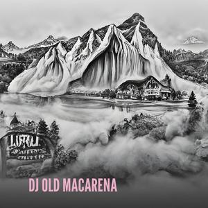 Dj Old Macarena