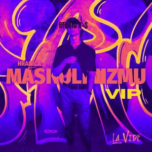 Hranica Maskulinizmu VIP (feat. LaVide) (Studio R+S Remix)