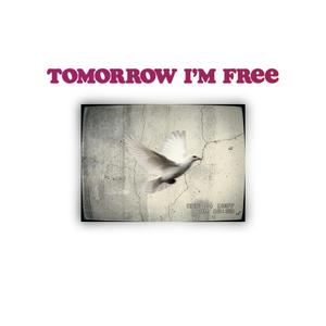 Tomorrow I'm Free