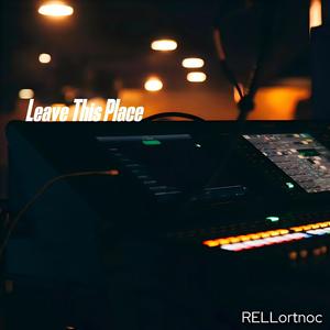 Leave This Place (1.2x)