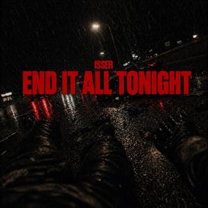 End it all tonight