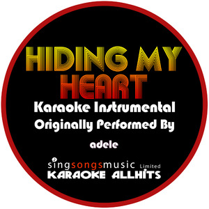 Hiding My Heart (Originally Performed As Adele) {Karaoke Audio Instrumental}